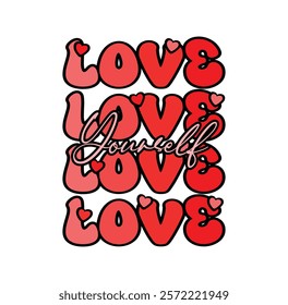 Love yourself typography Vector for T-shirt Design, mug, bag, poster, banner, pillow etc.
Love Motivational, Inspirational vector design