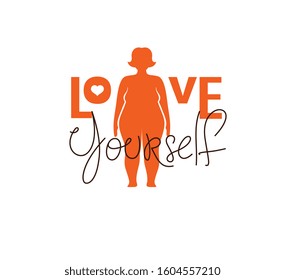 Love yourself vector concept, silhouette of fat plus size woman and lettering, be selfish, accept your body, take care of yourself.