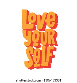 Love Yourself Vector Hand Lettering Inscription. Isolated Print For T-Shirt, Mug, Card, etc. Motivational Quot. Inspirational Phrase.