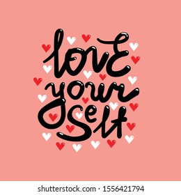 Love yourself. Vector hand lettering for card, packaging, print on white background.
