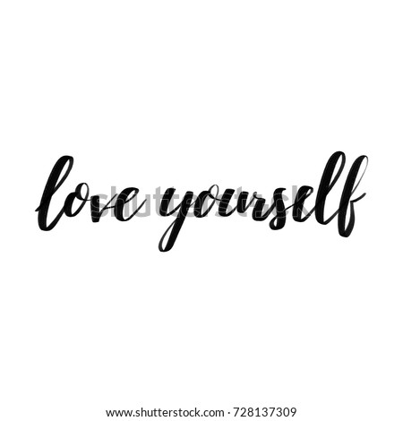 Download Love Yourself Vector Lettering Quote Black เวกเตอร์สต็อก ...