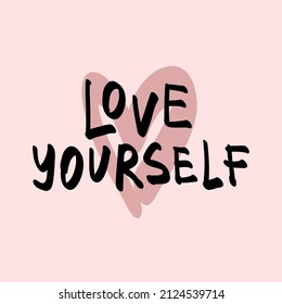 Love yourself, vector motivational qoute with hearts, poster for print, inpiration card, pastel colors.