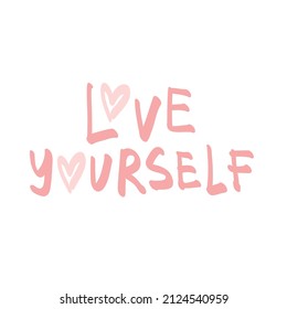 Love yourself, vector motivational qoute with hearts, poster for print, inpiration card, pastel colors.