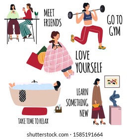 Love yourself vector set. Happy lifestyle poster. Motivation for women to take time for yourself: meet friends, go to gym, relax, learn something new, healthcare. Cartoon flat vector illustration. 