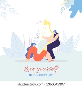 Love Yourself Woman Motivation Card in Flat Vector Style. Have Happy Life Inspirational Text Cartoon Illustration with Beautiful Girl Relaxing to Harp Music Concert Floral Design Banner Template