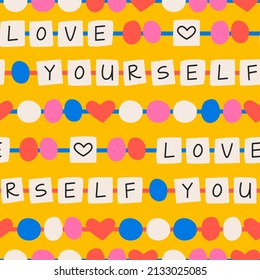 Love yourself words in beads bracelets. Seamless pattern with colorful necklace beads. Vector background in hippie style