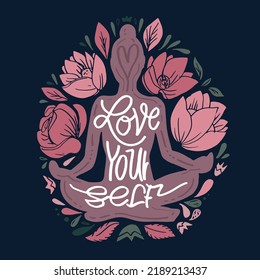Love yourself - yoga girl. Cute hand drawn doodle lettering motivation phrase postcard. Lettering art banner, t-shirt design. 