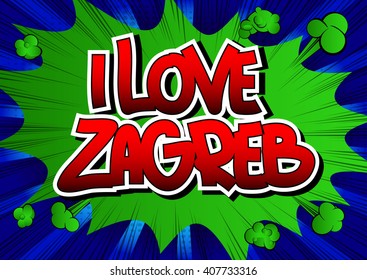 I Love Zagreb - Comic book style word