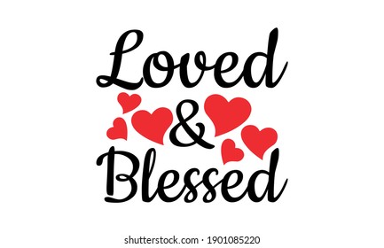 Loved and Blessed - Heart Vector And Clip Art
