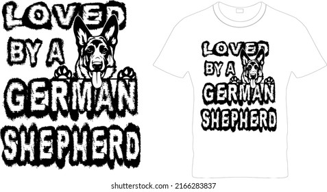  Loved By A German Shepherd –German Shepherd T Shirt Design, German Shepherd Mom Shirt, Dog Mom T Shirt, Dog Mom Shirt, Gifts for Dog Lovers, German Shepherd Dad Tee.