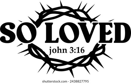 So Loved, So Loved Easter, Faith, Religious, Christian, Easter, He Is Risen, Bible