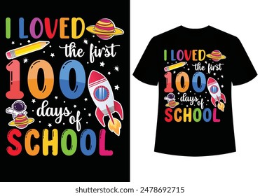 I loved the first 100 days of school T-shirt design