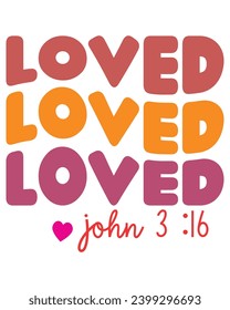 Loved john 3:16 Svg,Retro Valentine Svg,Valentine Quotes ,Funny Valentine ,Valentines T-shirt,Valentine Saying,Valentine Gift,Hello Valentine,Heart Svg,Love T-shirt, 

 svg
