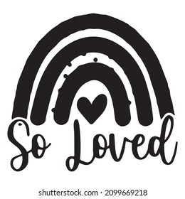 so loved logo inspirational quotes typography lettering design