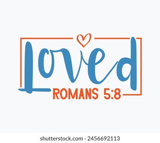 loved Romans 5:8 Christian Eps File