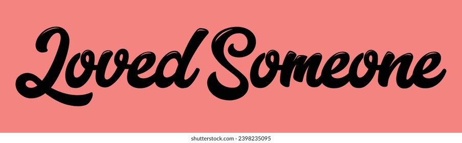 loved someone text on pink background.