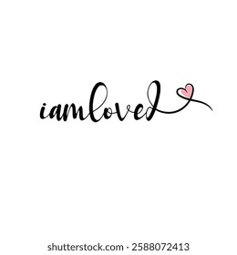 I am loved text typography vector design