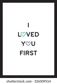I loved you first color poster vector black white background