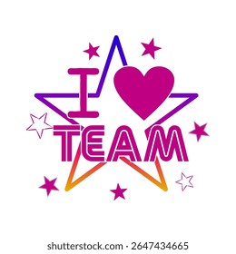 I love(heart) team, gradient star, Graphic design print sports t-shirt fashion, illustration, vector, posters, cards, stickers, mug