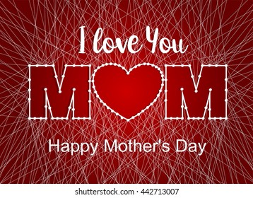 lovely card happy mother's day silhouette heart creative font from thread nails garland. Spring vector illustration red background. Happy mothers day, love you mom, mommy, mum, best mother. For mother