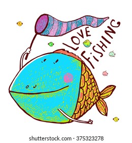 Lovely Cartoon Funny Fish Greeting Card Design Hand Drawn. Humorous cartoon hand drawn colorful fish holding fishing net lettering love fishing. Pencil style. EPS10 vector has no background color.