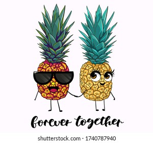 Lovely couple of pineapples with cute eyes. Ananas characters. Text forever together.