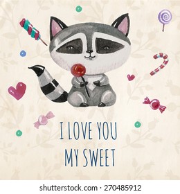 Lovely cute  illustration with baby raccoon and candies, sweets, hearts  around. I love you my sweet. Vector illustration with watercolor little raccoon.  Kids illustration