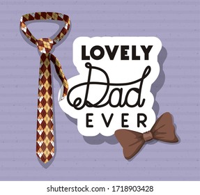 Lovely dad ever bowtie and necktie design, Happy fathers day celebration and love theme Vector illustration