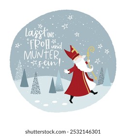 Lovely drawn Nikolaus character, text in german saying "Let's be happy and cheerful!" - great for invitations, banners, wallpapers, cards - vector design 
