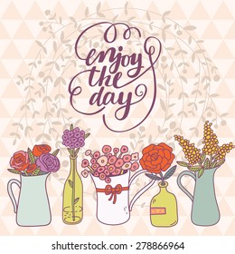 Lovely Enjoy the day card in vector. Sweet motivating background with a lot of beautiful flowers in popular modern colors