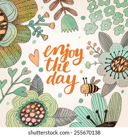 Lovely enjoy the day concept floral design in vector. Awesome flowers made in watercolor technique. Bright romantic card with summer flowers and bee