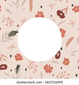Bonito patrón floral y espacio de copia redonda para texto. Fondo botánico Pastel. Diseño dibujado a mano para tarjeta, pancarta, invitación. Flores de doodle y hojas modernas. Ilustración vectorial natural de moda
