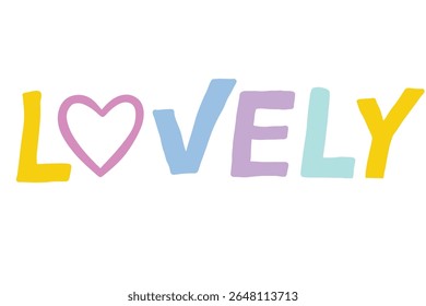 Lovely hand drawn lettering. Colorful word isolated on white. The letter O stylized as the heart. Signboard, template for ad, banner, card, sticker