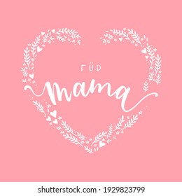 Lovely hand drawn Mother's Day design, quote in german language "For Mom", cute type and decoration, great for banners, wallpapers, cards, invitations - vector design