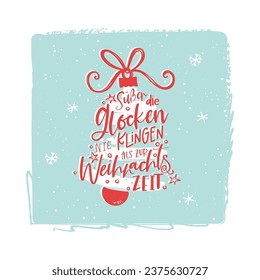 Lieblich handgeschriebenes Weihnachtsdesign in deutscher Sprache, Phrase aus beliebtem Weihnachtslied "Die Glocken, die süßer sind
wie zu Weihnachten"