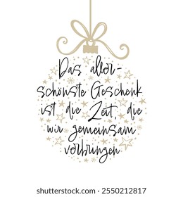 Lovely hand written message in germand saying "The best gift is the time we spend together", great for cloths, greetings cards, prints - vector design