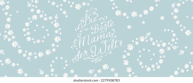 Lovely hand written Mother's Day design in German "Best Mom in the world" with cute flowers, great for cards, banners, wallpapers, gift bags - vector design