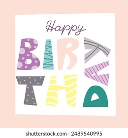Lovely kids Happy brthday greeting card with whimsical painted stylized letters. Vector