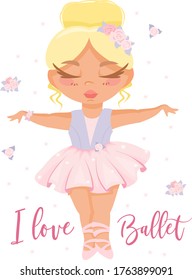 Lovely little ballerina. I love ballet. Children's windy illustration. Beautiful girl.