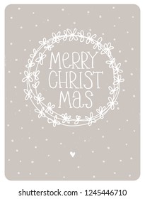 Lovely Merry Christmas Vector Card. White Handwritten White Merry Christmas in a Abstract Floral Delicate Wreath. Warm Gray Background.Cute Simple Infantile Design with Little White Heart Below Wreath