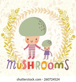 Lovely mushroom in funny cartoon style. Healthy concept card in vector. Stunning tasty background in bright colors