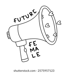 Lovely outline megaphone with hearts emerges from it with lettering Future Female. Cute hand drawn doodle loudspeaker as sign of feminism movement, girl power, women community isolated on white.