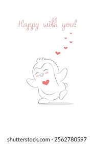 Lovely penguin mentally sends you his love vibes. The inscription "Happy with you". Uplifting simple vector Valentine's Day card for friend, boyfriend, girlfriend, partner. Show someone you love them