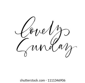 Lovely Sunday phrase. Ink illustration. Modern brush calligraphy. Isolated on white background. 