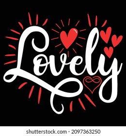 Lovely - Valentine's Day T-shirt Design, vector File.