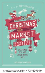 Lovely Vector Christmas Market Poster Template. Xmas Fair Event Advertising Banner With Santa Claus, Snowman And Other Ornament Elements