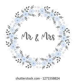 Lovely Wedding Card with Blue Floral Wreath of Circle Shape. Mr and Mrs Decorative Text Inside. Frame Made of Twigs and Flowers. Infantile Style Design. White Background. Delicate Pastel Color Art.