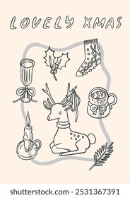 Lovely xmas card. Christmas coquette hand drawn vector illustration. Seated reindeer, candle, stockings, mistletoe, cozy cup with drink, elegant glass. Whimsical poster, cheerful festive atmosphere.