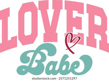 Lover Babe - Happy Valentine's day T-shirt Design, Valentine Varsity T-shirt design, Retro Valentine, retro Varsity, Love Heart Vector file, boho varsity, boho design