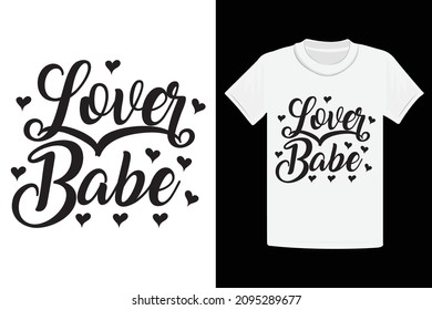 Lover Babe, Valentine T-Shirt Design